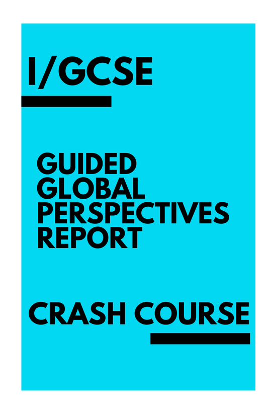 I/GCSE Guided Global Perspectives Report - Woog Education
