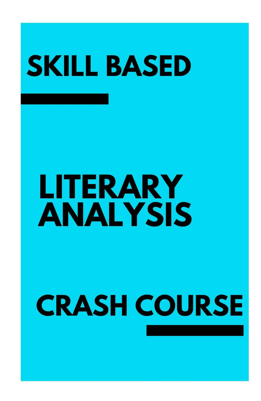 Skills Based Literary Analysis - Woog Education