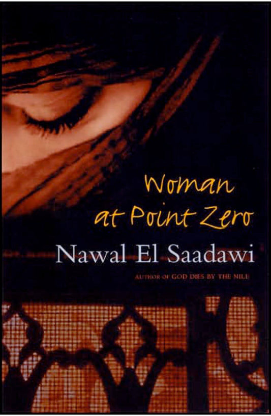 Women at Point Zero by Nawal El Saadawi