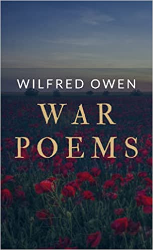 Wilfred Owen's War Poems - Woog Education